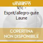 V/c - Esprit/allegro-gute Laune cd