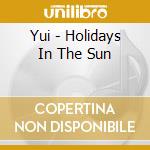 Yui - Holidays In The Sun cd