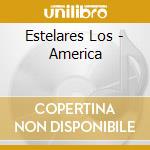 Estelares Los - America cd