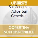 Sui Generis - Adios Sui Generis 1 cd