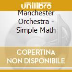 Manchester Orchestra - Simple Math cd