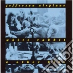 Jefferson Airplane - White Rabbit & Other Hits cd