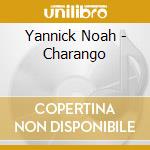 Yannick Noah - Charango cd