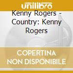 Kenny Rogers - Country: Kenny Rogers
