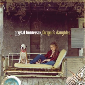 Crystal Bowersox - Farmer's Daughter cd musicale di Crystal Bowersox