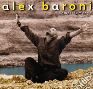 Alex Baroni - Semplicemente cd musicale di Alex Baroni