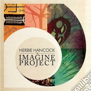 Herbie Hancock - The Imagine Project cd musicale di Herbie Hancock
