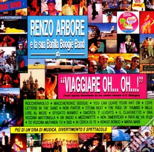 Renzo Arbore - Viaggiare Oh...oh..! cd musicale di Renzo Arbore