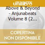 Above & Beyond - Anjunabeats Volume 8 (2 Cd) cd musicale