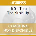 Hi-5 - Turn The Music Up cd