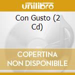 Con Gusto (2 Cd) cd