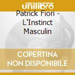 Patrick Fiori - L'Instinct Masculin cd