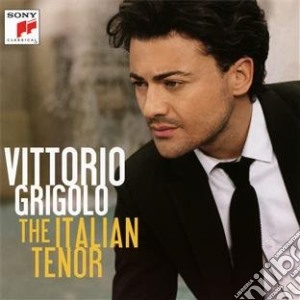 Vittorio Grigolo - The Italian Tenor cd musicale di Vittorio Grigolo