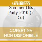 Summer Hits Party 2010 (2 Cd) cd