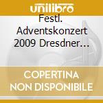 Festl. Adventskonzert 2009 Dresdner Frauenkirche cd