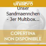 Unser Sandmaennchen - 3er Multibox (3 Cd) cd musicale di Unser Sandmaennchen