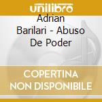 Adrian Barilari - Abuso De Poder cd