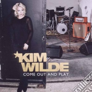 Kim Wilde - Come Out & Play cd musicale di Kim Wilde