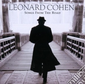 Leonard Cohen - Songs From The Road cd musicale di Leonard Cohen
