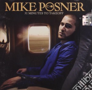 Mike Posner - 31 Minutes To Takeoff cd musicale di Mike Posner