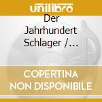 Der Jahrhundert Schlager / Various cd