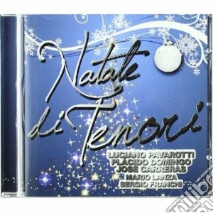 Natale Di Tenori cd musicale di Artisti Vari