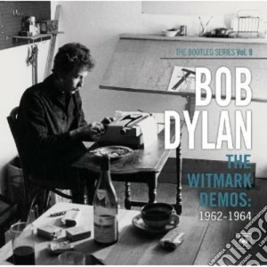 Bob Dylan - The Witmark Demos: 1962-1964 (the Bootleg Series Vol.9) (2 Cd) cd musicale di Bob Dilan