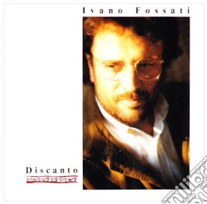 Ivano Fossati - Discanto cd musicale di Ivano Fossati