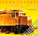 Ivano Fossati - Lampo Viaggiatore cd