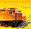 Ivano Fossati - Lampo Viaggiatore cd