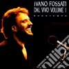 Ivano Fossati - Buontempo - Dal Vivo Vol.1 cd