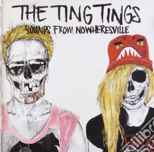 Ting Tings (The) - Sounds From Nowheresville cd musicale di The ting tings
