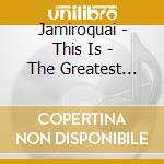 Jamiroquai - This Is - The Greatest Hits cd