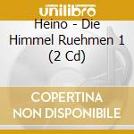 Heino - Die Himmel Ruehmen 1 (2 Cd) cd musicale di Heino