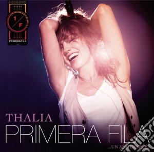 Thalia - Thalia En Primera Fila: Un Ano Despues cd musicale di Thalia