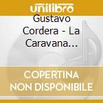 Gustavo Cordera - La Caravana Magica cd