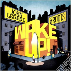 John Legend & The Roots - Wake Up! cd musicale di John Legend