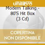 Modern Talking - 80'S Hit Box (3 Cd) cd
