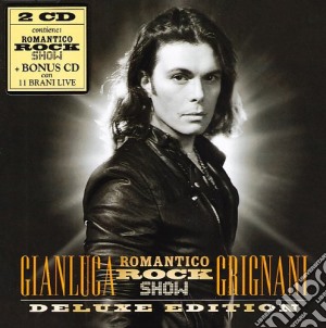 Gianluca Grignani - Romantico Rock Show Deluxe Edition (2 Cd) cd musicale di Gianluca Grignani