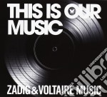 Zadig And Voltaire Music - This Is Our Music