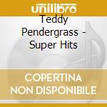 Teddy Pendergrass - Super Hits cd