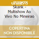 Skank - Multishow Ao Vivo No Mineirao cd