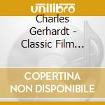 Charles Gerhardt - Classic Film Scores:Lost Horiz cd