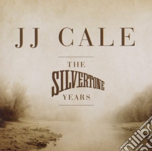 J.J. Cale - The Silvertone Years cd musicale di Jj Cale