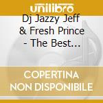 Dj Jazzy Jeff & Fresh Prince - The Best Of