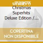 Christmas Superhits Deluxe Edition / Various cd