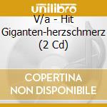 V/a - Hit Giganten-herzschmerz (2 Cd) cd