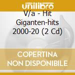 V/a - Hit Giganten-hits 2000-20 (2 Cd) cd