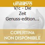 V/c - Die Zeit Genuss-edition K (7 Cd) cd musicale di V/c