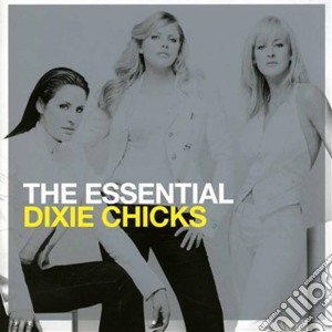 Dixie Chicks - Essential (2 Cd) cd musicale di Dixie Chicks